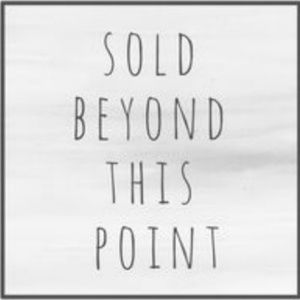 Sold past this point!